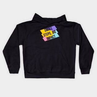 Small steps, big impact. Kids Hoodie